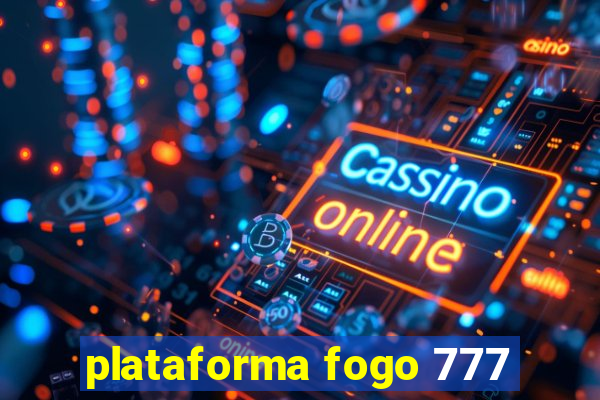 plataforma fogo 777